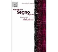 Architettura e segno digitale. Esperienze e visioni radicali