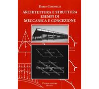 Architettura e struttura esempi di meccanica e concezione