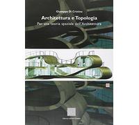 Architettura e tipologia. Per una teoria spaziale dell'architettura