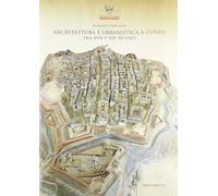 Architettura e urbanistica a Cuneo tra il XVII e XIX secolo