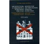 Architettura e urbanistica. Istruzioni per l'uso-Architecture and town planning. Operating instructions. Ediz. bilingue