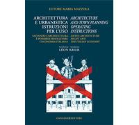 Architettura e urbanistica. Istruzioni per l'uso-Architecture and town planning. Operating instructions. Ediz. bilingue
