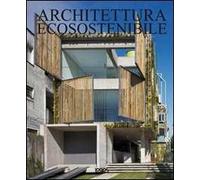 Architettura ecosostenibile. Ediz. multilingue