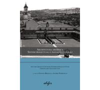 Architettura eremitica. Sistemi progettuali e paesaggi culturali. Atti del...