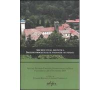 Architettura eremitica. Sistemi progettuali e paesaggi culturali. Atti del secondo Convengo internazionale di studi (Vallombrosa 24-25 settembre, 2011)
