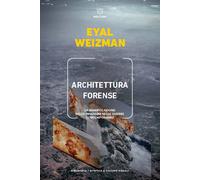 Architettura forense. La manipolazione delle immagini nelle guerr