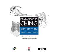 Architettura. Forma, spazio, ordine. Con CD-ROM - Ching Francis D.