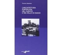 Architettura fortificata nel Cilento e nel Vallo di Diano