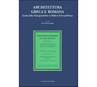 Architettura greca e romana. Tavole della Kunstgeschichte in Bildern di Fr...