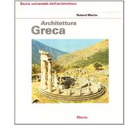 Architettura greca. Ediz. illustrata