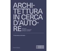 Architettura in cerca d'autore. Riflessioni su spazio e linguaggio nell'opera co