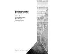 Architettura in Italia. I valori e la bellezza - Carpenzano O. (cur.); Nen...