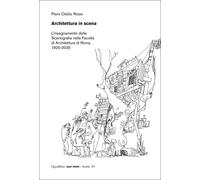 Architettura in scena. L'insegnamento della scenografia nella Facoltà di A...