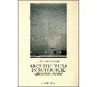 Architettura in superficie. Materiali, figure e tecnologie delle nuove facciate urbane