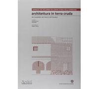 Architettura in terra cruda dei Campidani, del Cixerri e del Sarrabus. Con...