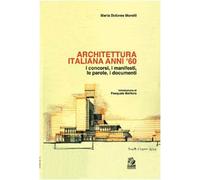 Architettura italiana anni '60. I concorsi, i manifesti, le parole, i documenti