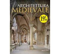 Architettura medievale. La pietra e la figura. Ediz. a colori