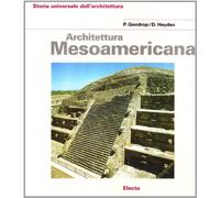 Architettura mesoamericana. Ediz. illustrata