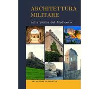 Architettura Militare nella Sicilia del Medioevo