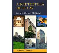 Architettura Militare nella Sicilia del Medioevo