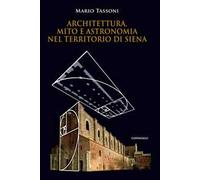 Architettura, mito e astronomia nel territorio di Siena