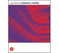 Architettura & mobilità. Ediz. illustrata