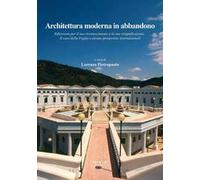 Architettura moderna in abbandono. Riflessioni per il suo riconoscimento e la sua significazione. Il caso della Puglia e alcune prospettive internazionali