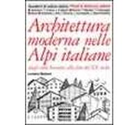 Architettura moderna nelle Alpi italiane dagli anni Sessanta alla fine del XX secolo