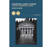 Architettura, morte e nazione. I cimiteri monumentali italiani