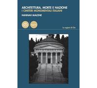 Architettura, morte e nazione. I cimiteri monumentali italiani