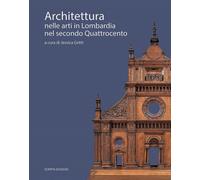 Architettura nelle arti in Lombardia nel secondo Quattrocento - [Scripta]