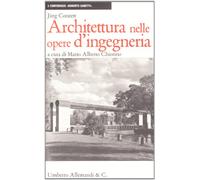 Architettura nelle opere di ingegneria. Ediz. illustrata