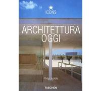 Architettura oggi. Ediz. illustrata
