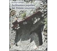 Architettura popolare del Tirreno cosentino. Ediz. illustrata