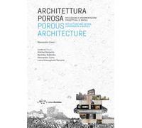 Architettura porosa. Riflessioni e sperimentazioni progettuali a Napoli