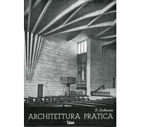Architettura pratica. Volume 3. Tomo primo. Le chiese. Gli edifici teatrali