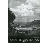 Architettura Pratica. Volume 4. Tomo Primo. Composizione degli edifici. Sezione