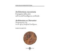 Architettura raccontata. Il progetto della città nell'era dell'intelligenza artificiale