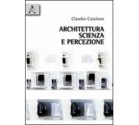 Architettura, scienza e percezione