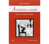 Architettura timida. Piccola enciclopedia del dubbio