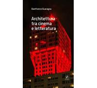 Architettura tra cinema e letteratura
