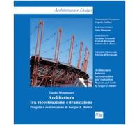 Architettura tra ricostruzione e transizione. Progetti e realizzazioni di Sergio J. Hutter. Ediz. italiana e inglese