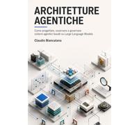 Architetture Agentiche: Come progettare, osservare e governare sistemi agentici basati su Large Language Models