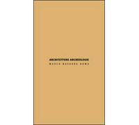 Architetture archeologie. Ediz. italiana e inglese