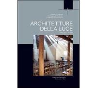 Architetture della luce. Arte, spazi, liturgia