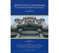 Architetture di Carlo Rainaldi nel quarto centenario della nascita. Ediz. illustrata