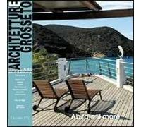 Architetture di Grosseto (2009). Vol. 6: Abitare il mare