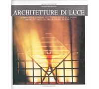 Architetture di luce. Luminoso e sublime notturno nelle discipline e di produzione estetica
