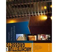 Architetture Grosseto (2012). Vol. 15: Dialoghi fra tradizione e innovazione
