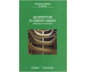 Architetture in cemento armato. Orientamenti per la conservazione